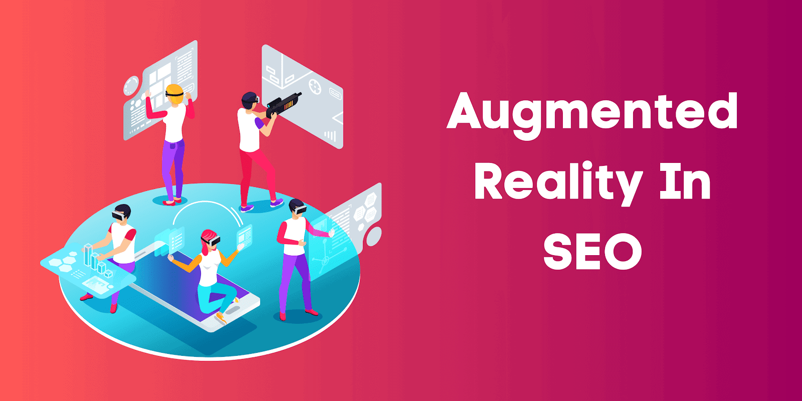 Augmented reality is a growing sector that offers a new avenue for SEO strategies.