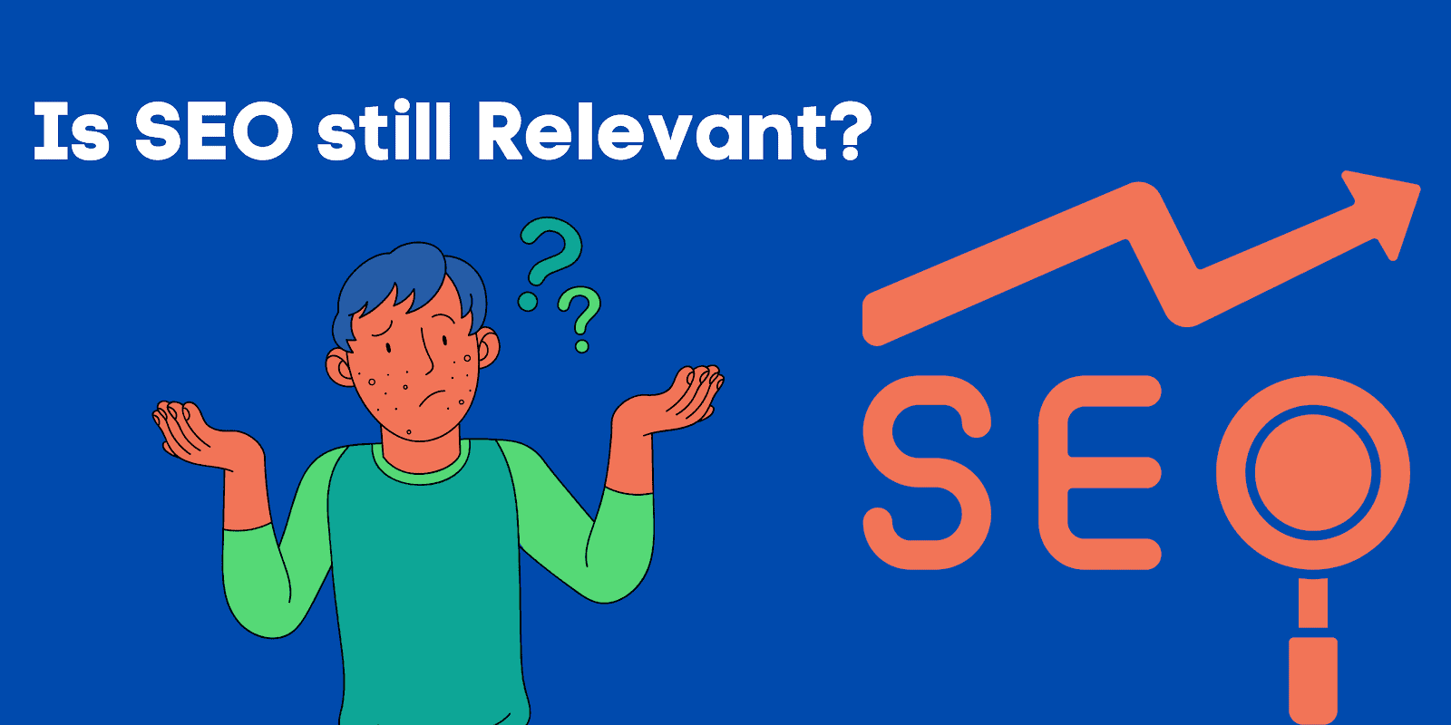 Is SEO still relevant in 2024?